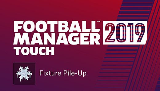 Football Manager 2019 Touch - Fixture Pile-Up Challenge