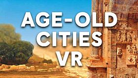 Age-Old Cities VR