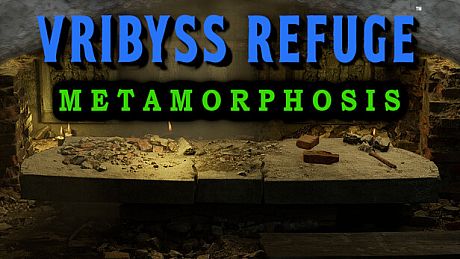 Vribyss Refuge Metamorphosis Game