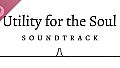 Utility for the Soul Soundtrack
