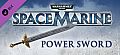 Warhammer 40,000: Space Marine - Power Sword