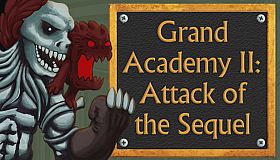 Grand Academy II: Attack of the Sequel