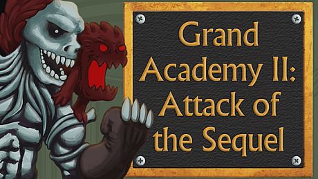 Grand Academy II: Attack of the Sequel Game