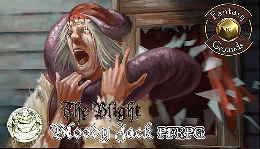 Fantasy Grounds - The Blight: Bloody Jack (PFRPG)