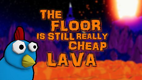 The Floor Is Still Really Cheap Lava Game