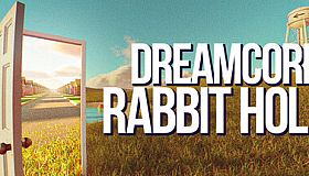 Dreamcore: Rabbit Hole