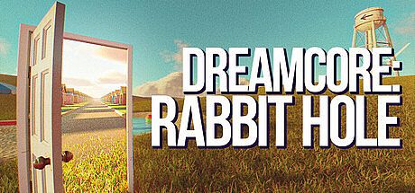 Dreamcore: Rabbit Hole Game