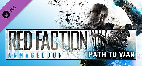 Red Faction: Armageddon Path to War DLC