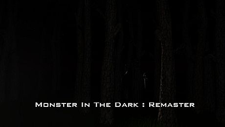 Monster In The Dark : Remaster Game