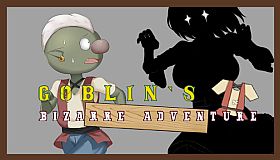 Goblin's Bizarre Adventure
