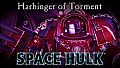Space Hulk - Harbinger of Torment Campaign