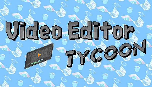 Video Editor Tycoon