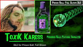 Prison Ball - Playable Character: Toxik Karess