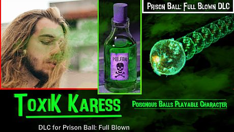 Prison Ball - Playable Character: Toxik Karess DLC