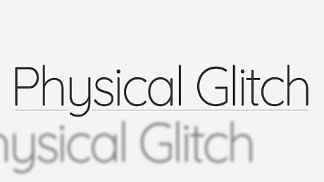 Physical Glitch