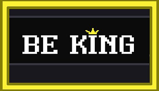 Be King