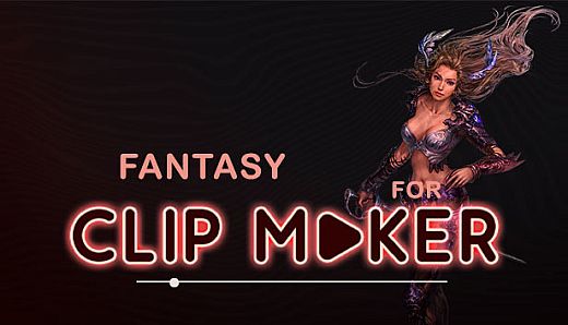 Fantasy for Clip maker