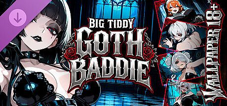 Big Tiddy Goth Baddie?⛓️ - Wallpapers 18+ DLC