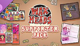 Wax Heads - Supporter Pack