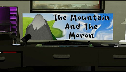 The Mountain And The Moron