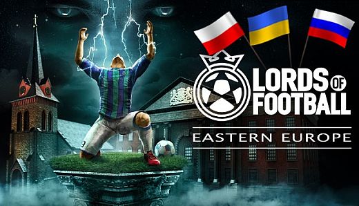 Lords of Football: Eastern Europe