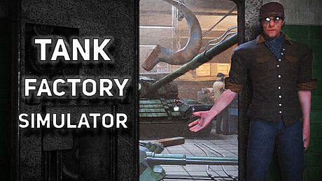 Tank Factory Simulator Game