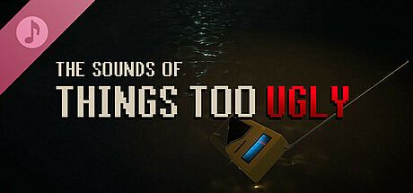 Things Too Ugly Soundtrack DLC