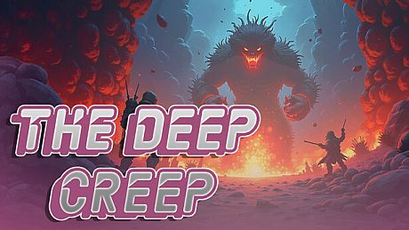 The Deep Creep Game