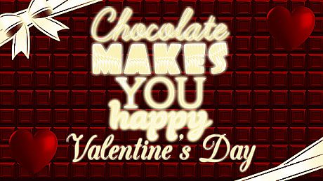Chocolate makes you happy: Valentine's Day Game