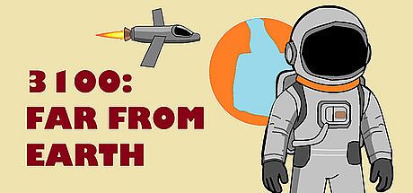3100: Far from Earth Game