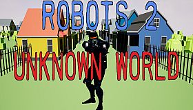 Robots 2 Unknown World