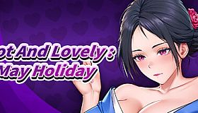 Hot and Lovely : May Holiday