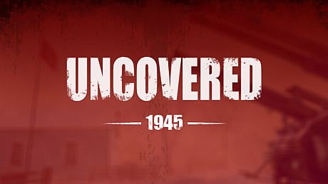 UNCOVERED : 1945 Game