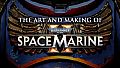 Warhammer 40,000: Space Marine 2 - The Art and Making of