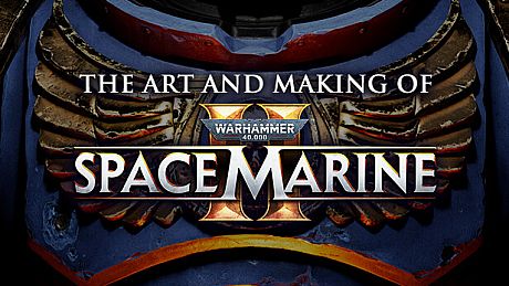 Warhammer 40,000: Space Marine 2 - The Art and Making of