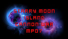 Starry Moon Island Cannon War MP07