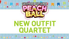 SENRAN KAGURA Peach Ball - New Outfit Quartet
