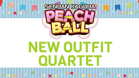 SENRAN KAGURA Peach Ball - New Outfit Quartet DLC