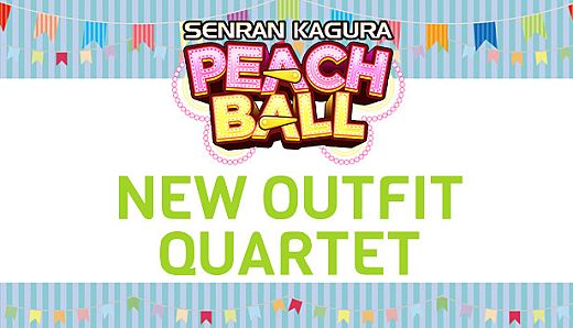 SENRAN KAGURA Peach Ball - New Outfit Quartet