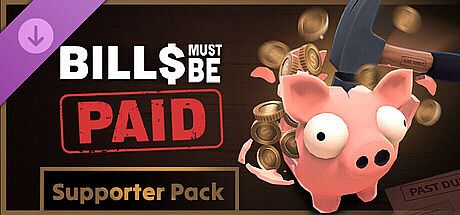 Bills Must Be Paid - Supporter Pack