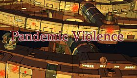 Pandemic Violence