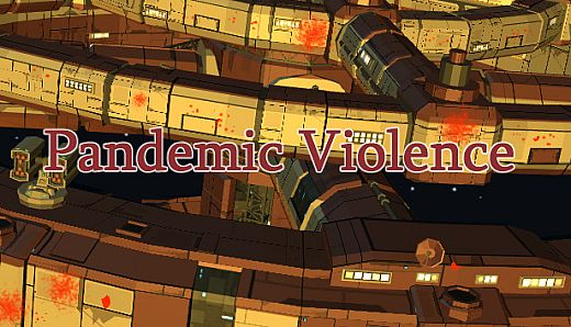 Pandemic Violence