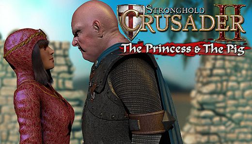 Stronghold Crusader 2: The Princess and The Pig