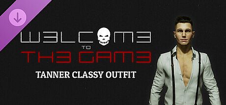 Welcome to the Game III - Tanner Classy Outfit DLC