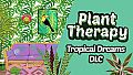 Plant Therapy: Tropical Dreams