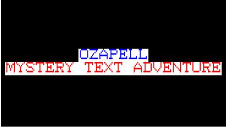 Ozapell Mystery Text Adventure Game