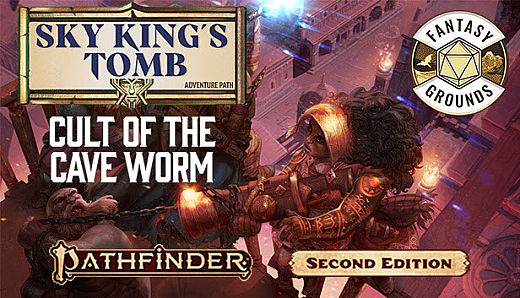 Fantasy Grounds - Pathfinder 2 RPG - Sky King's Tomb AP 2: Cult of the Cave Worm