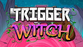 Trigger Witch