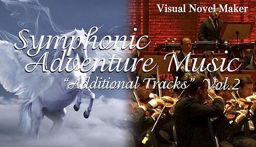 Visual Novel Maker - Symphonic Adventure Music Vol.2 - Additional Tracks -