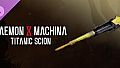 Daemon X Machina: Titanic Scion - Metallic Equipment - Valkyrie Will (Lance)